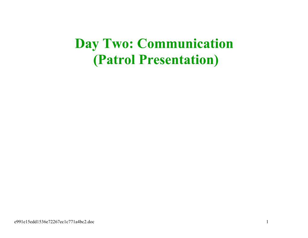 Day Two: Communication (Patrol Presentation)