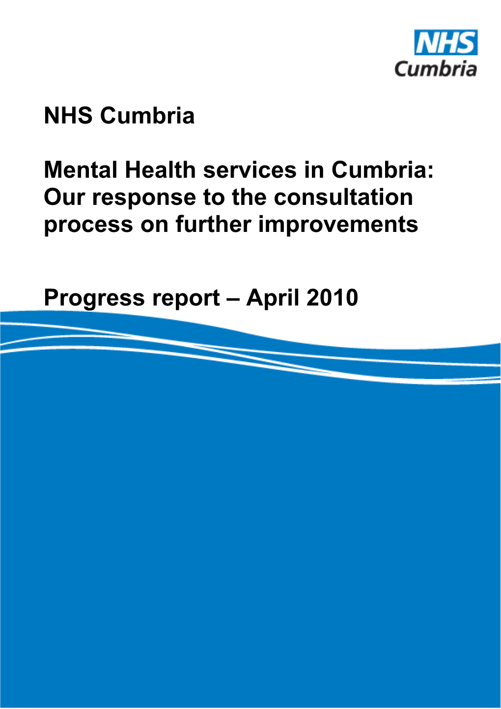 Mental Health Services in Cumbria: Our Response to the Consultation Process on Further
