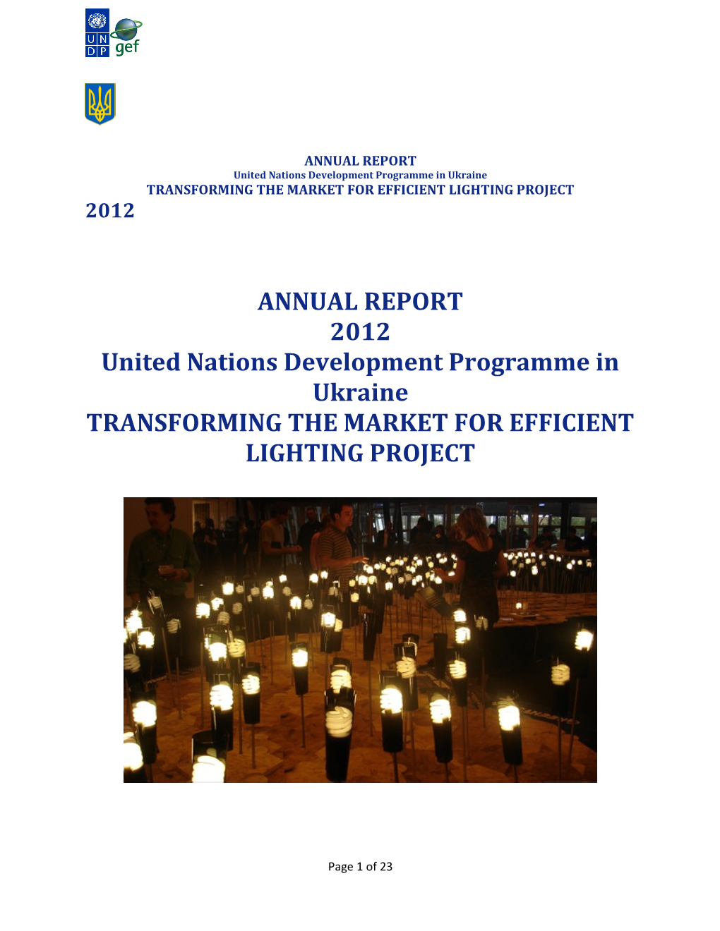 Annual Report United Nations Development Programme in Ukraine Transforming the Market For