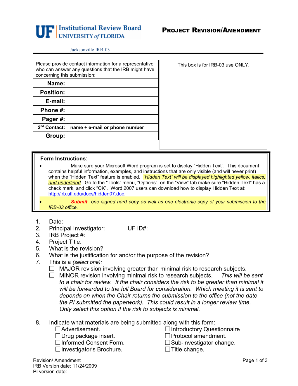 All Changes, No Matter How Minor, Must Be Submitted for Review and Approval by the IRB