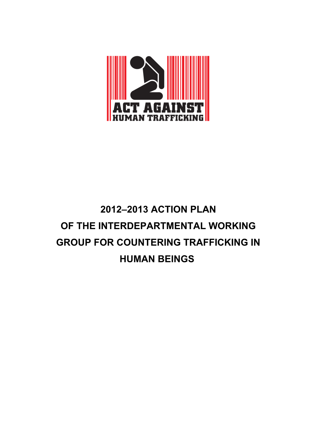 Of the Interdepartmental Working Groupfor Countering Trafficking in Human Beings