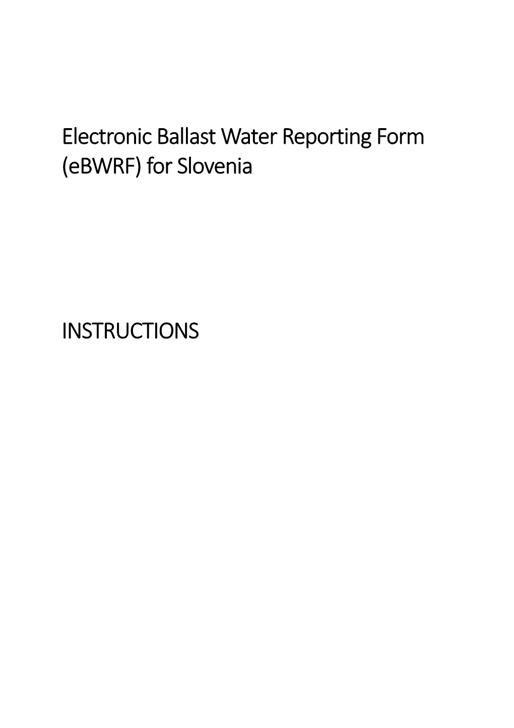 Electronic Ballast Water Reporting Form (Ebwrf) for Slovenia