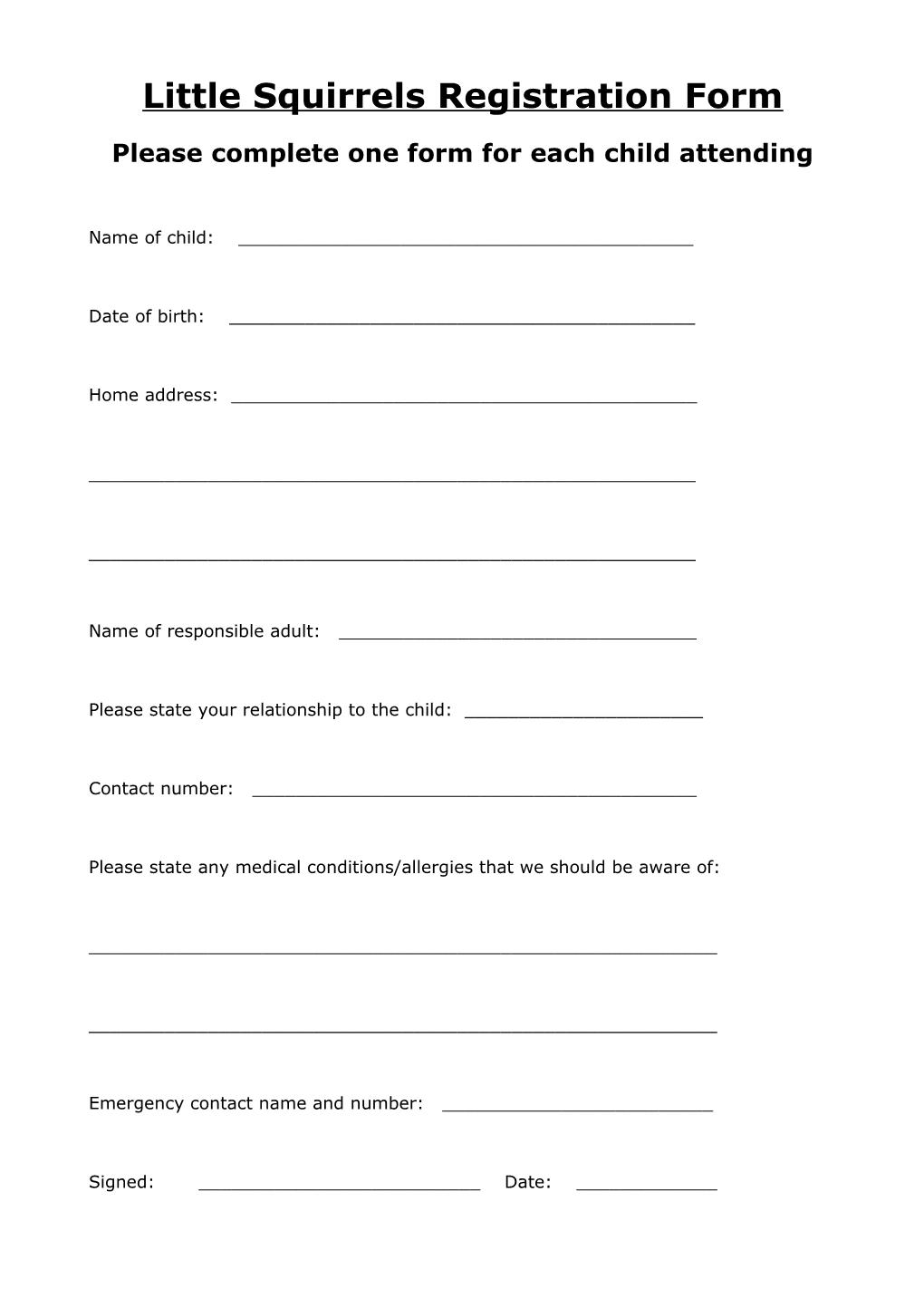 Please Complete One Form for Each Child Attending