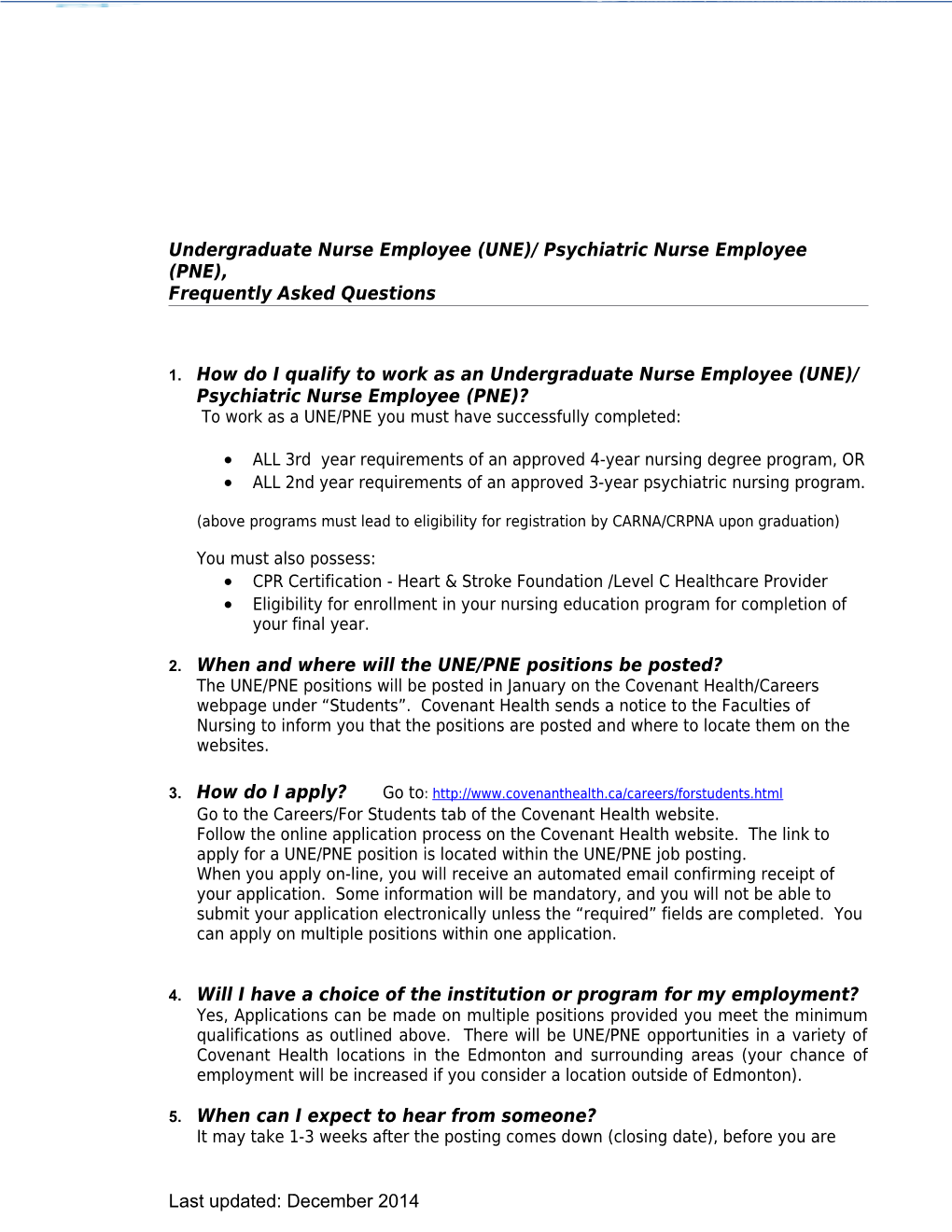 Undergraduate Nurse Employee (UNE)/ Psychiatric Nurse Employee (PNE)