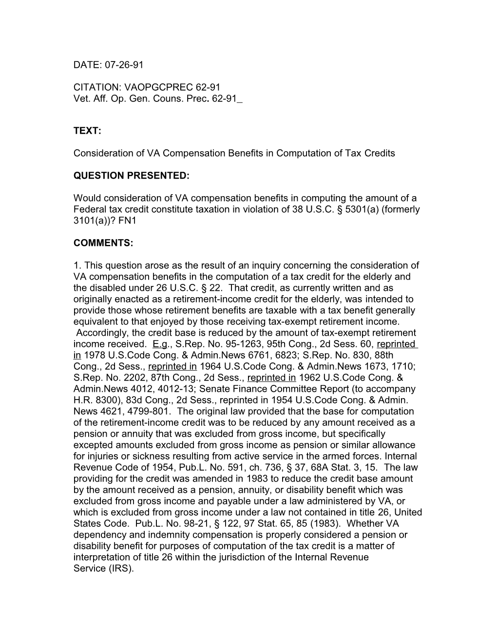 DATE: 07-26-91 CITATION: VAOPGCPREC 62-91 Vet. Aff. Op. Gen. Couns. Prec. 62-91