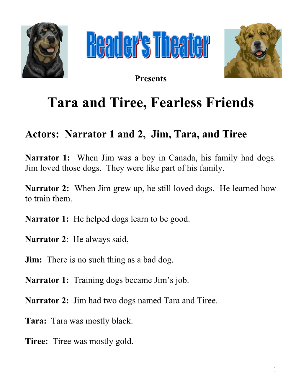 Actors: Narrator 1 and 2, Jim, Tara, and Tiree