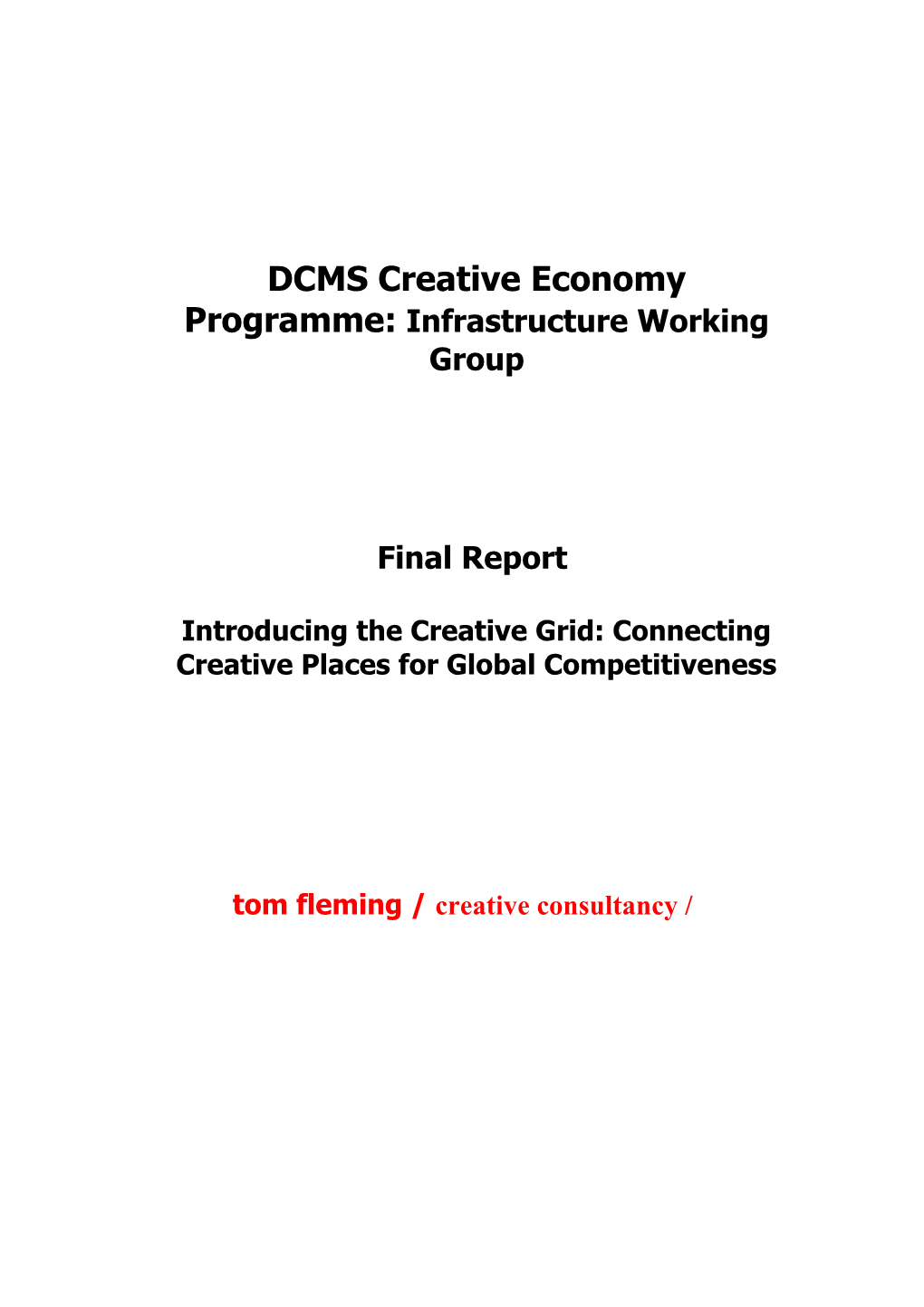 DCMS Creative Economy Programme: Infrastructure Working Group