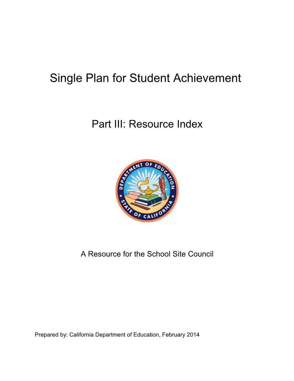 Single Plan for Student Achievement-Part III - Local Educational Agency Plan (CA Dept Of