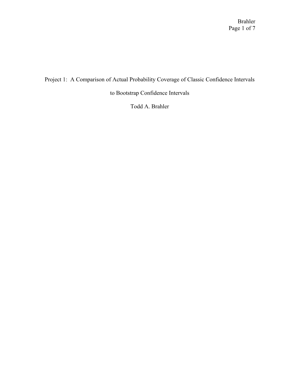 Project 1: a Comparison of Actual Probability Coverage of Classic Confidence Intervals