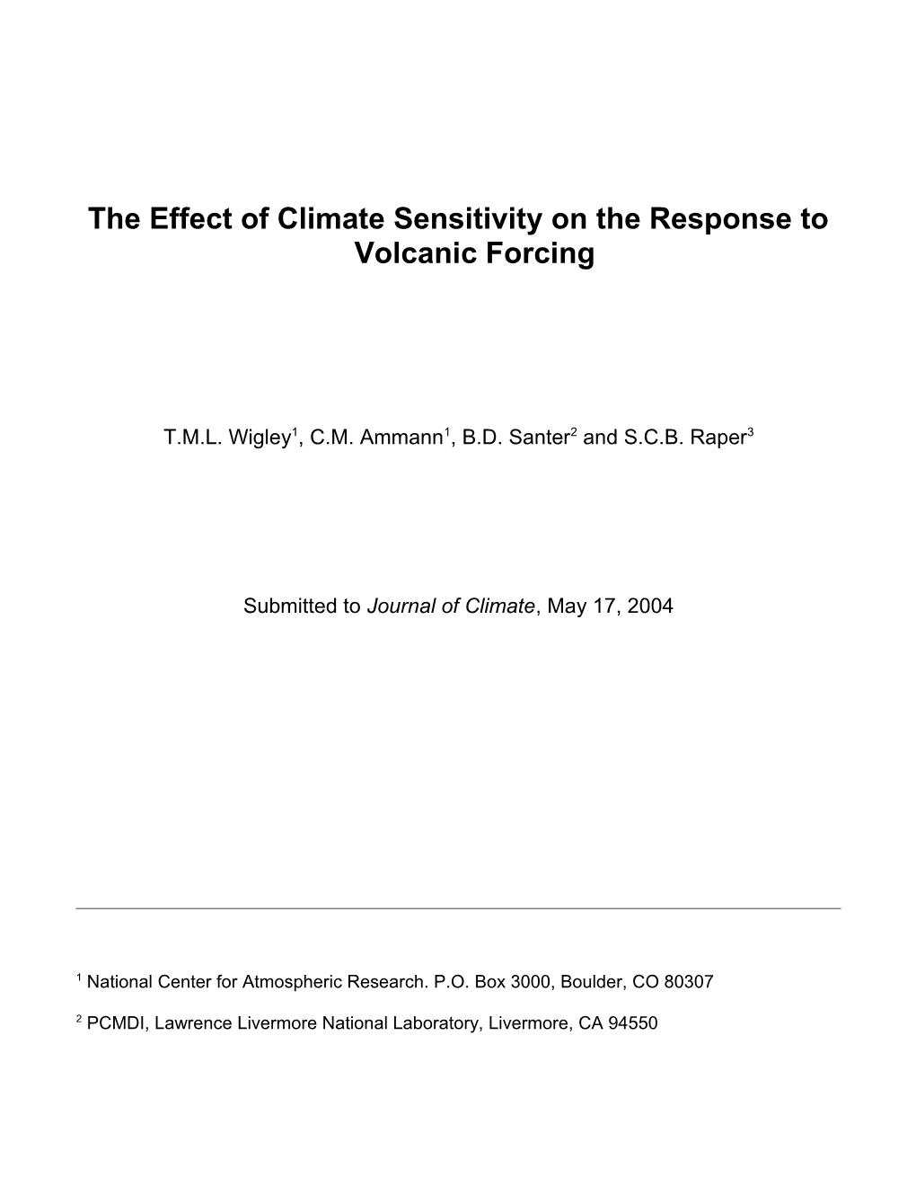 The Effect of Climate Sensitivity on the Response to Volcanic Forcing