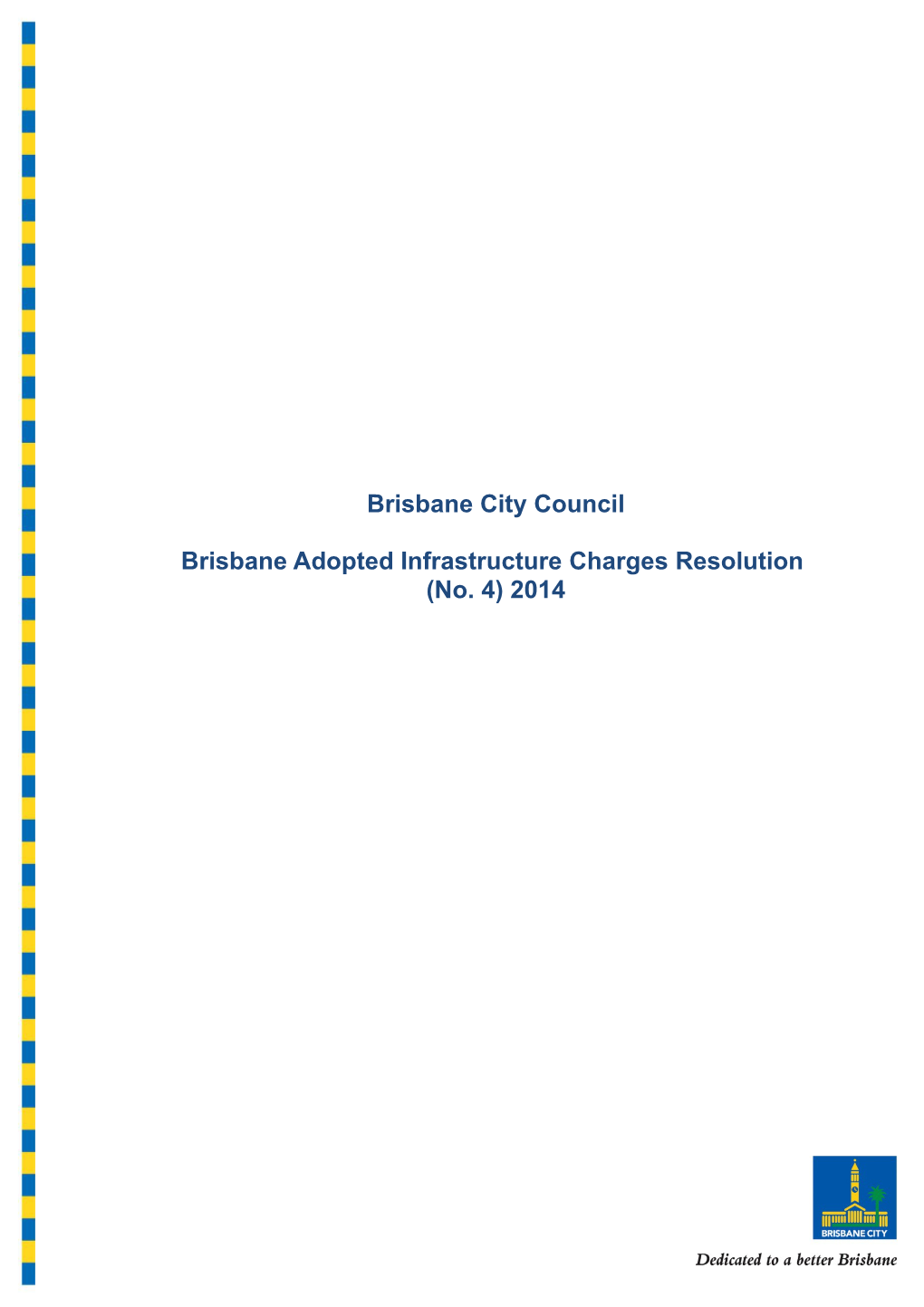 Brisbane Adopted Infrastructure Charges Resolution No 4