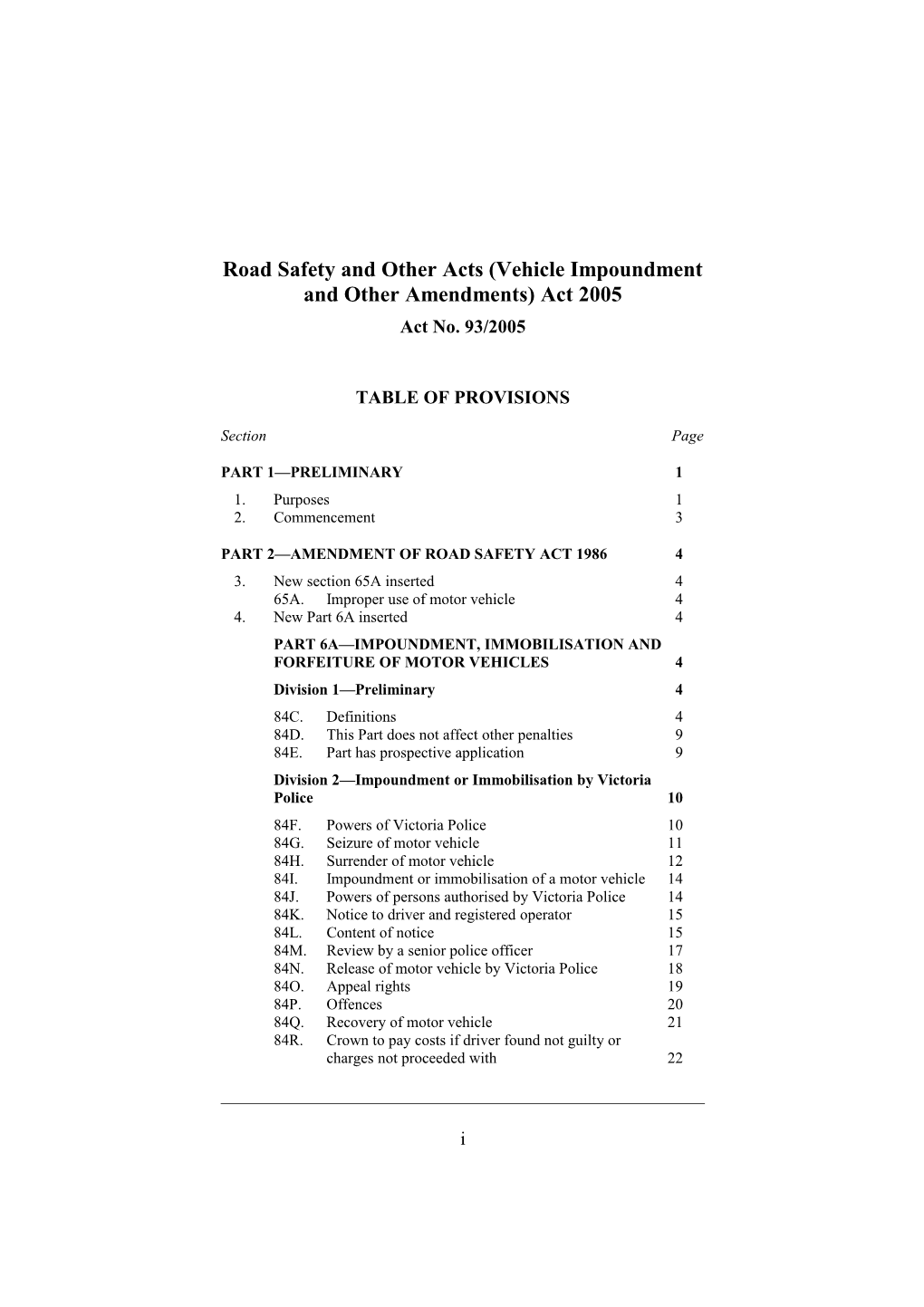 Road Safety and Other Acts (Vehicle Impoundment and Other Amendments) Act 2005