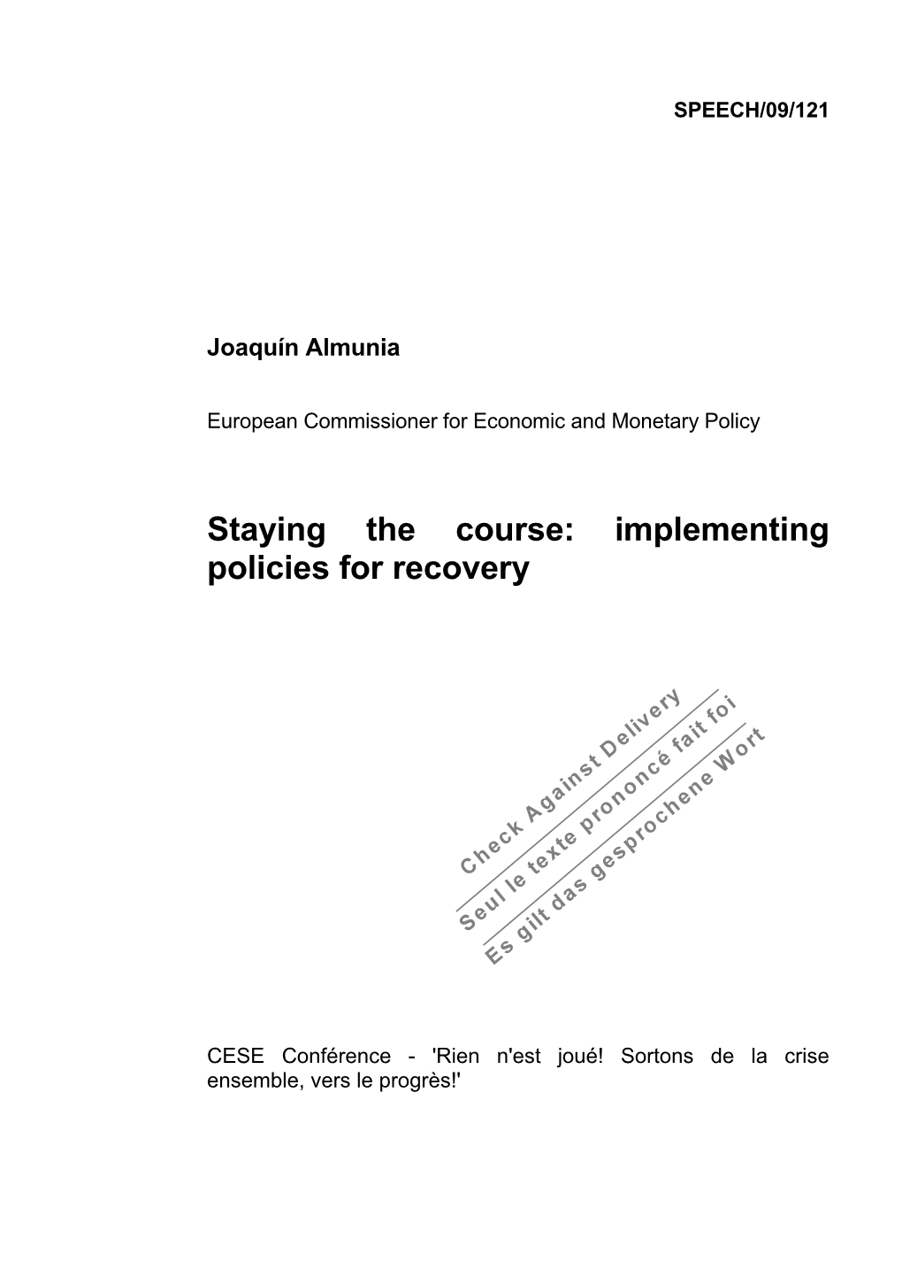 Staying the Course: Implementing Policies for Recovery