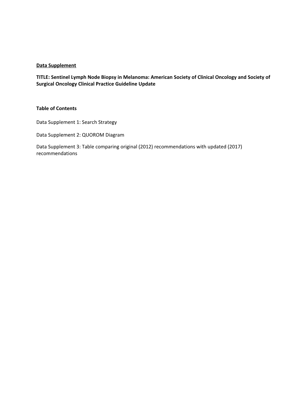 TITLE: Sentinel Lymph Node Biopsy in Melanoma: American Society of Clinical Oncology And