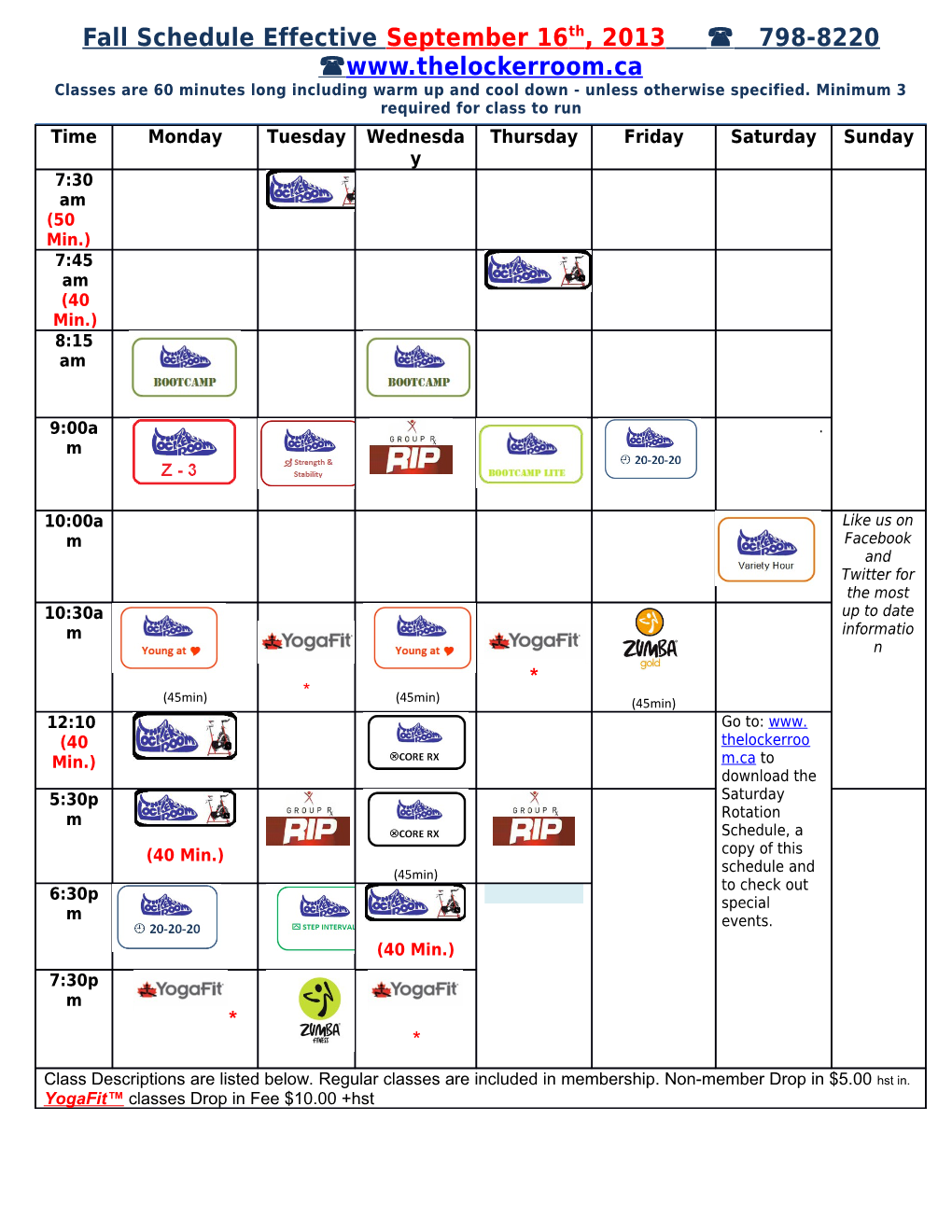 Fall Schedule Effective September 16Th, 2013 798-8220 Classes Are 60 Minutes Long Including