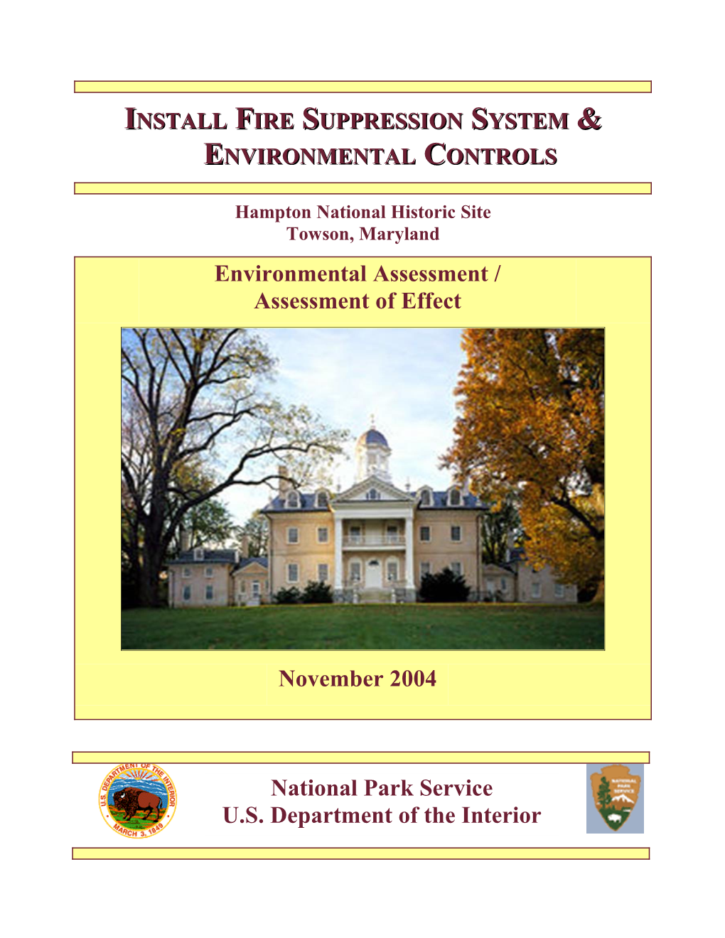 Install Fire Suppression System & Environmental Controls