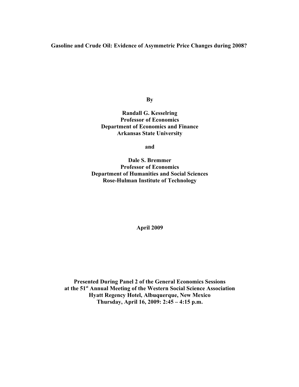 Gasoline and Crude Oil: Evidence of Asymmetric Price Changes During 2008?