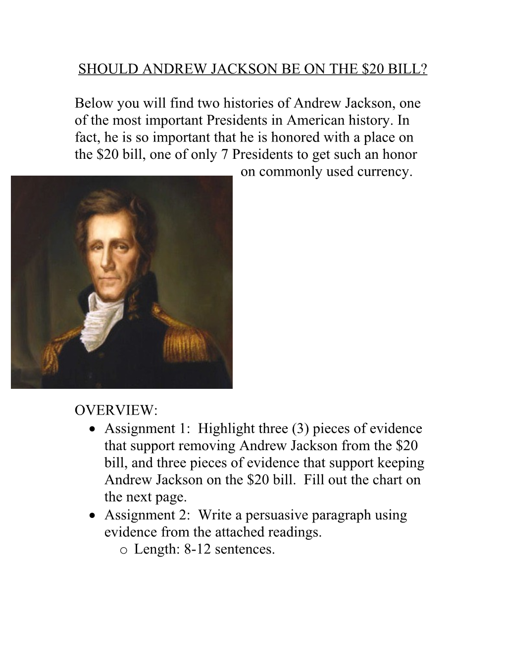 Below, You Will Find Two Histories of Andrew Jackson, One of the Most Important Presidents