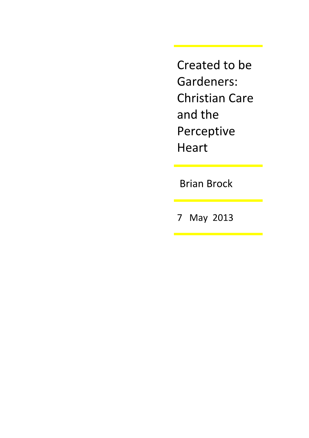 Created to Be Gardeners: Christian Care and the Perceptive Heart