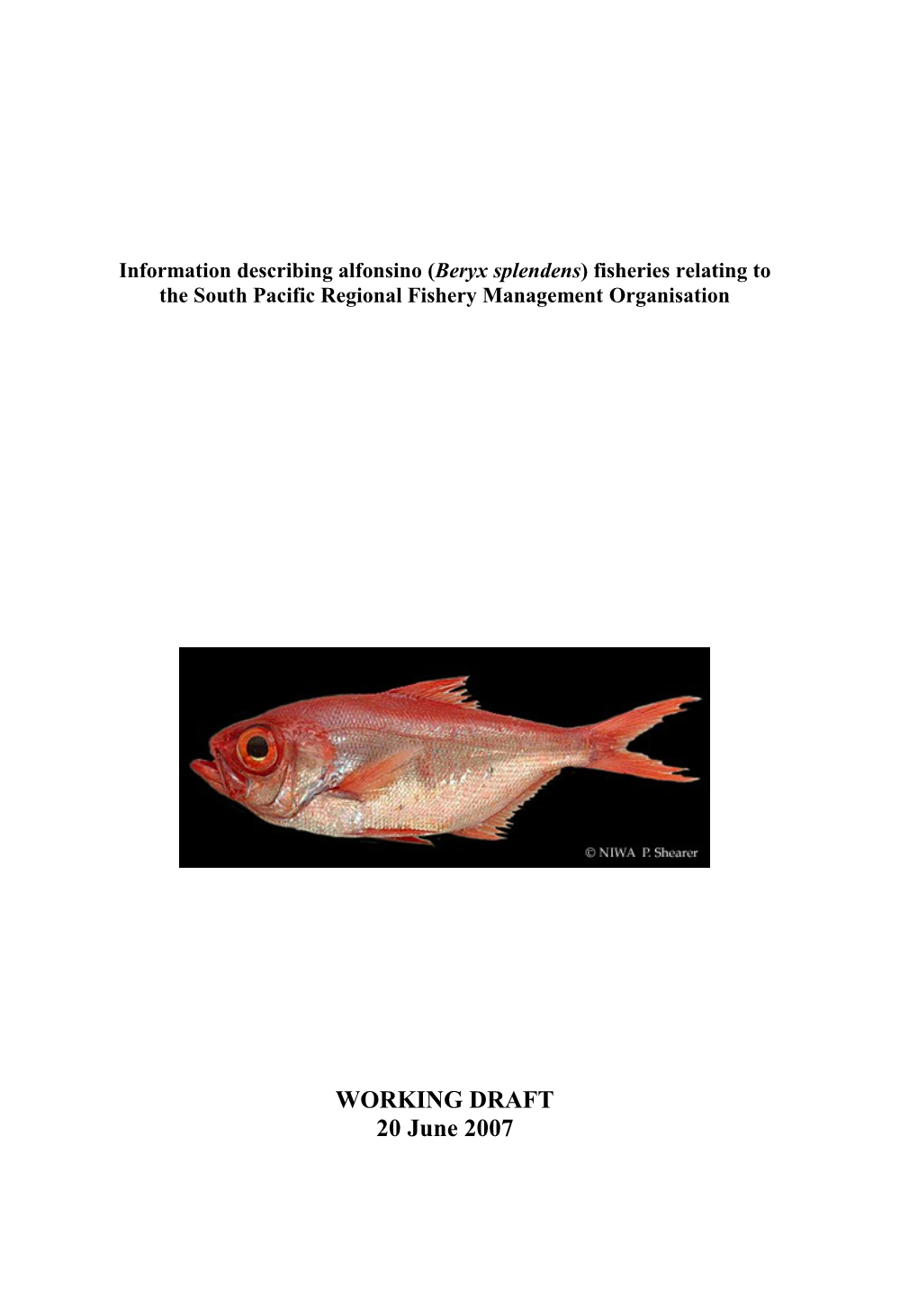 Information Describing Alfonsino (Beryx Splendens)Fisheries Relating to the South Pacific