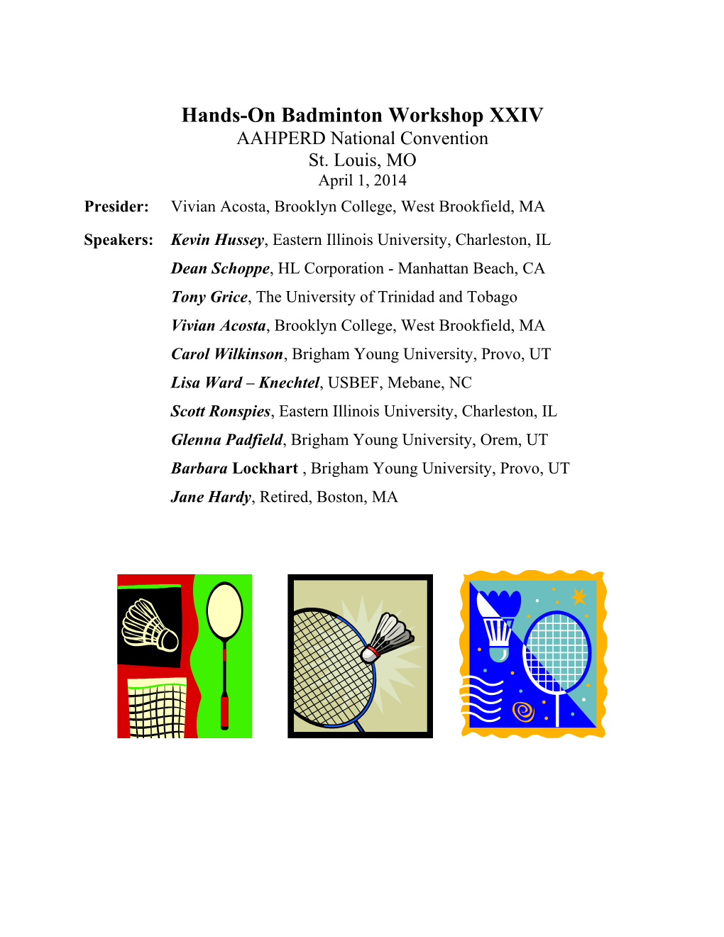 Hands-On Badminton Workshop XXIV