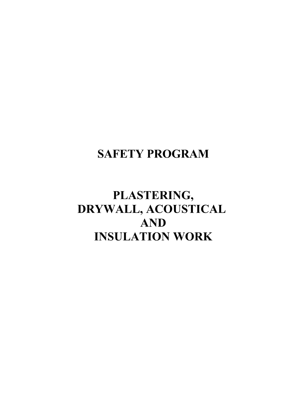 Plastering, Drywall Safety Program