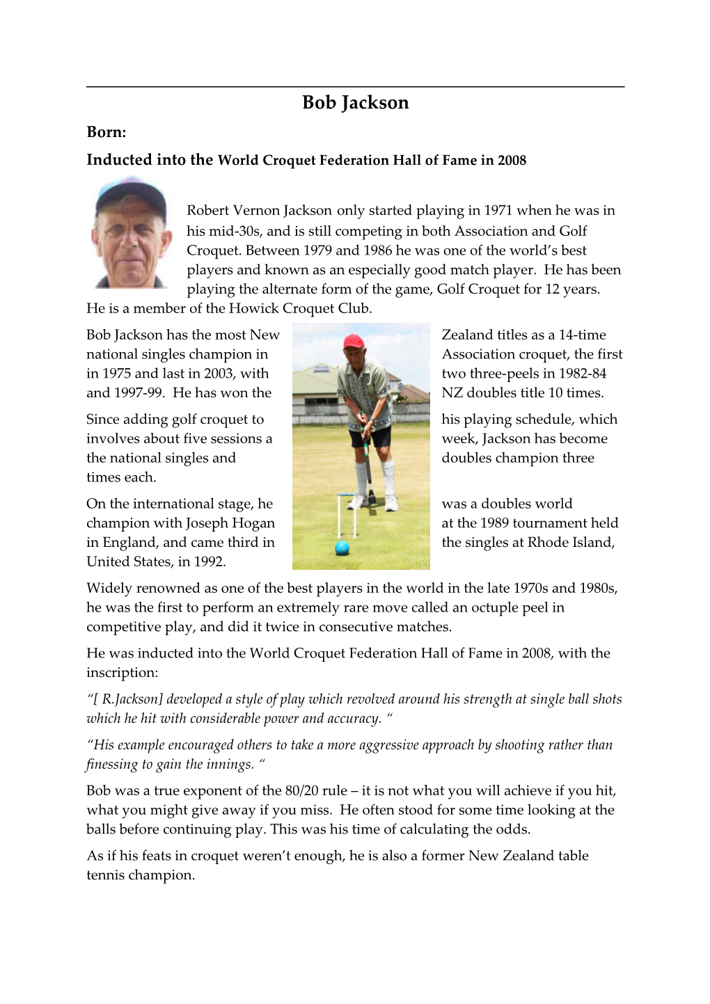 Inducted Into the World Croquet Federation Hall of Fame in 2008
