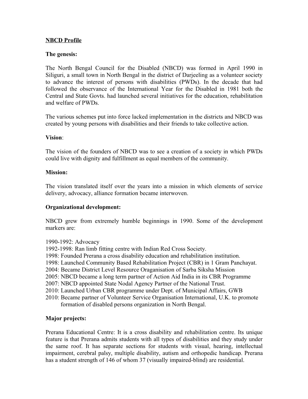 The Various Schemes Put Into Force Lacked Implementation in the Districts and NBCD Was