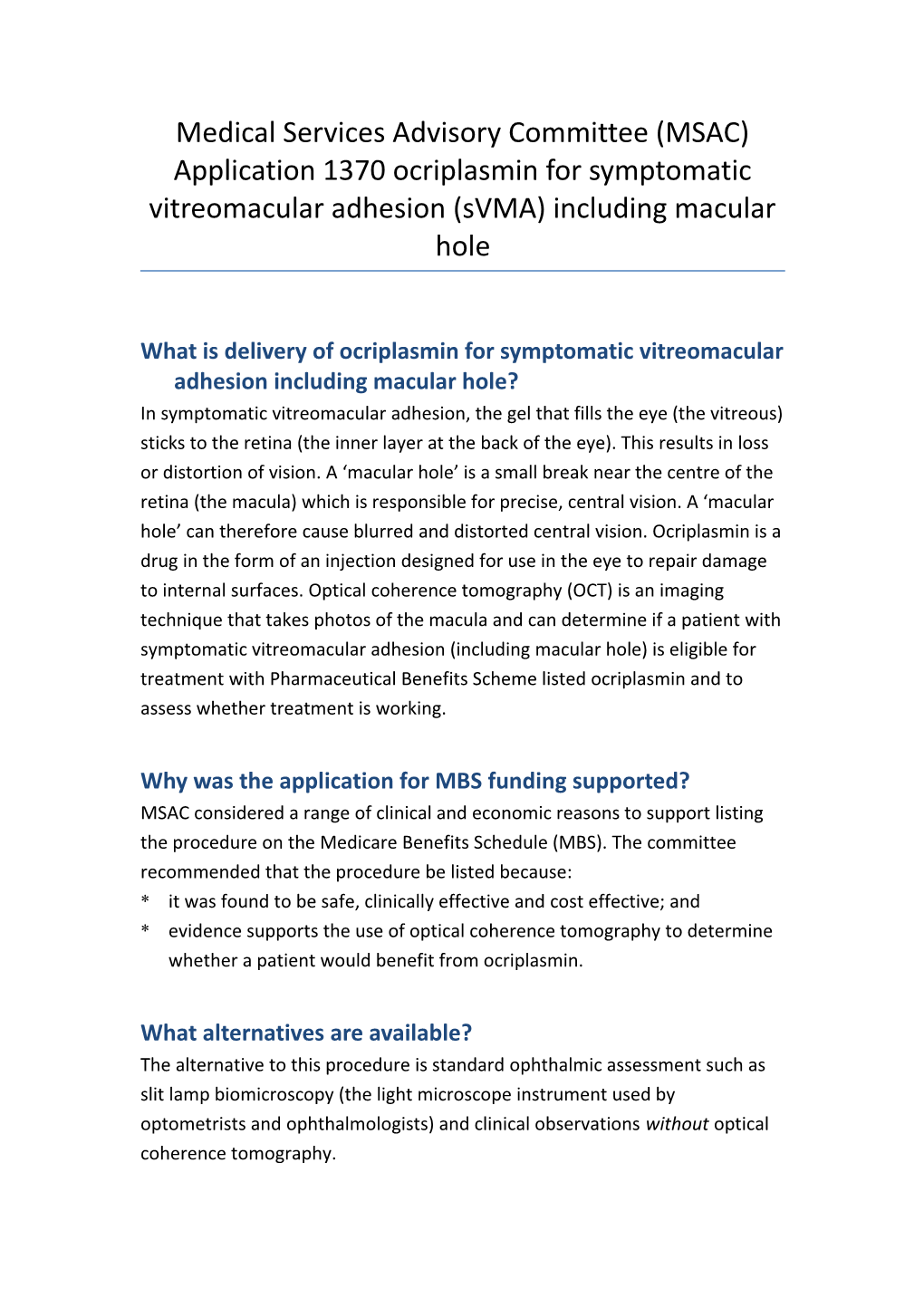 What Is Delivery of Ocriplasmin for Symptomatic Vitreomacular Adhesion Including Macular Hole?