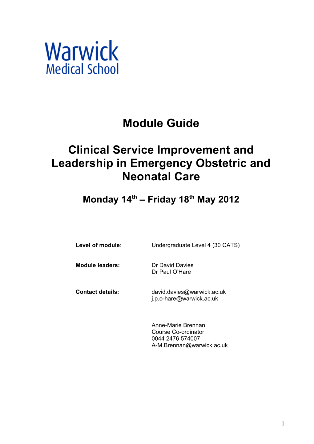 Clinical Service Improvement and Leadership in Emergency Obstetric and Neonatal Care
