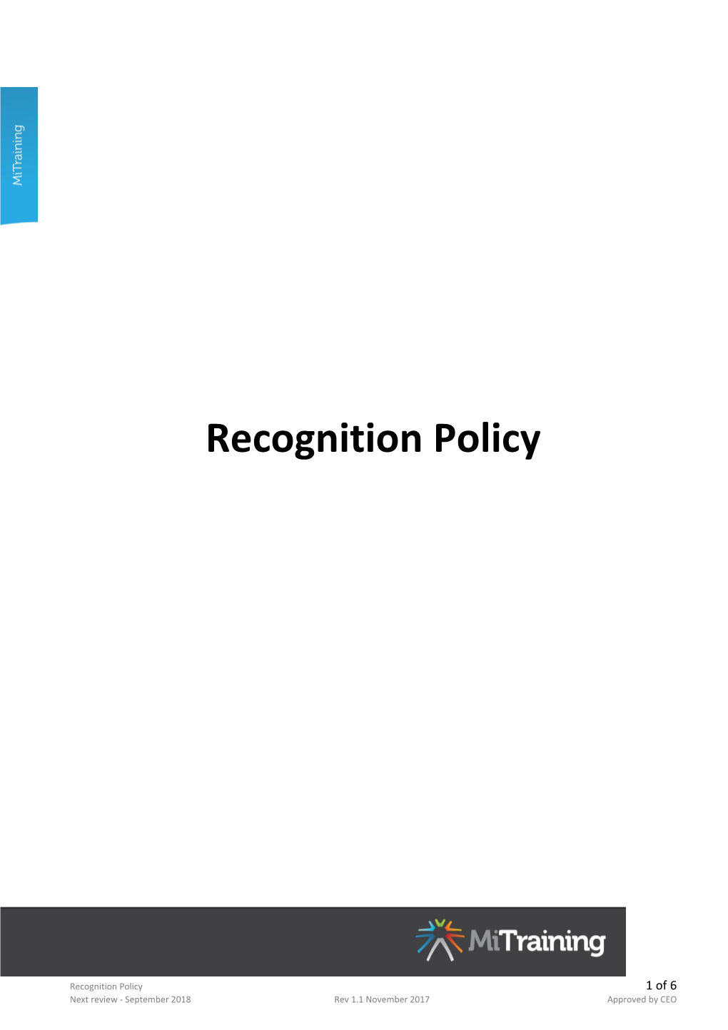 Recognition Policy