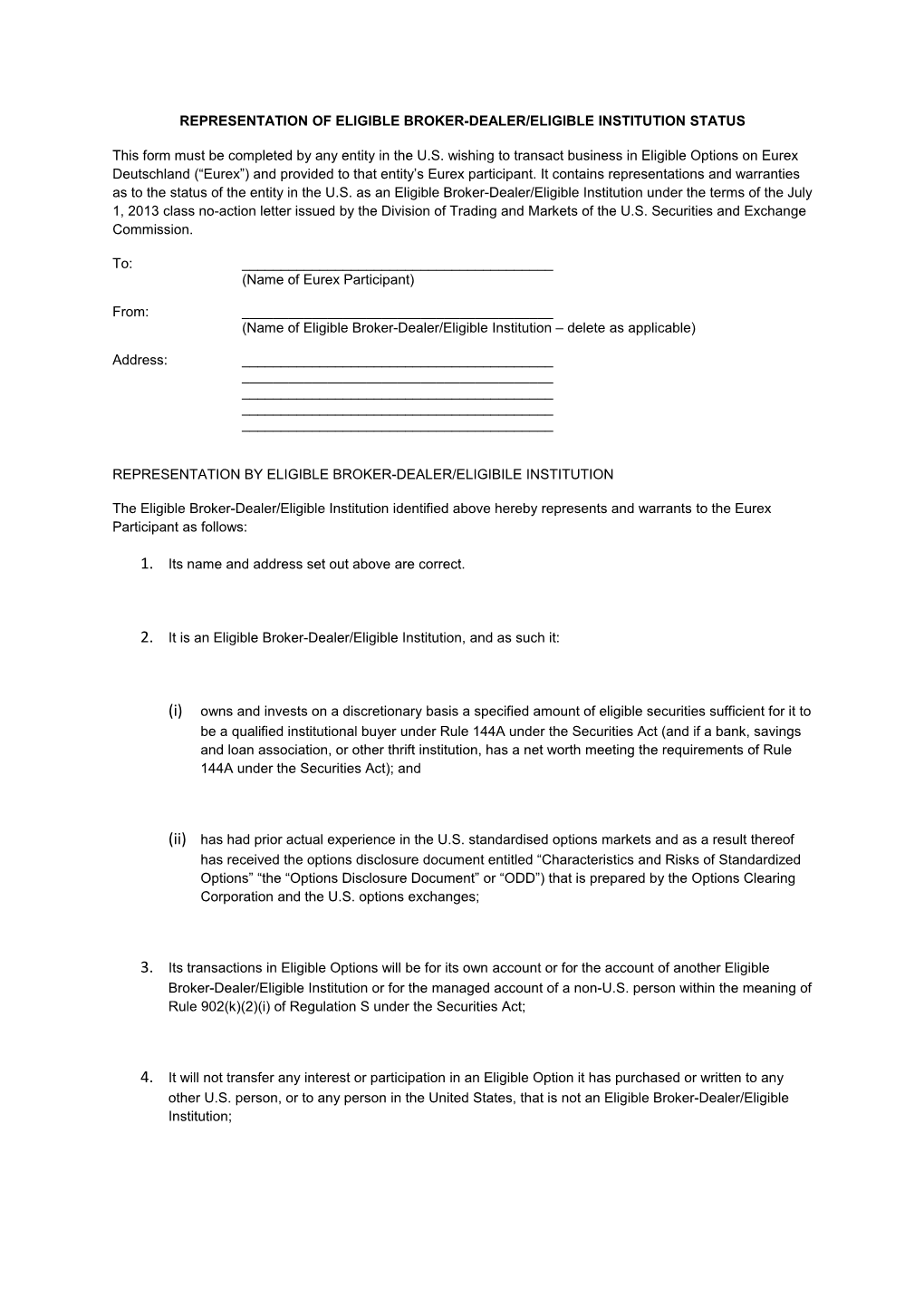 Representation of Eligible Broker-Dealer/Eligible Institution Status