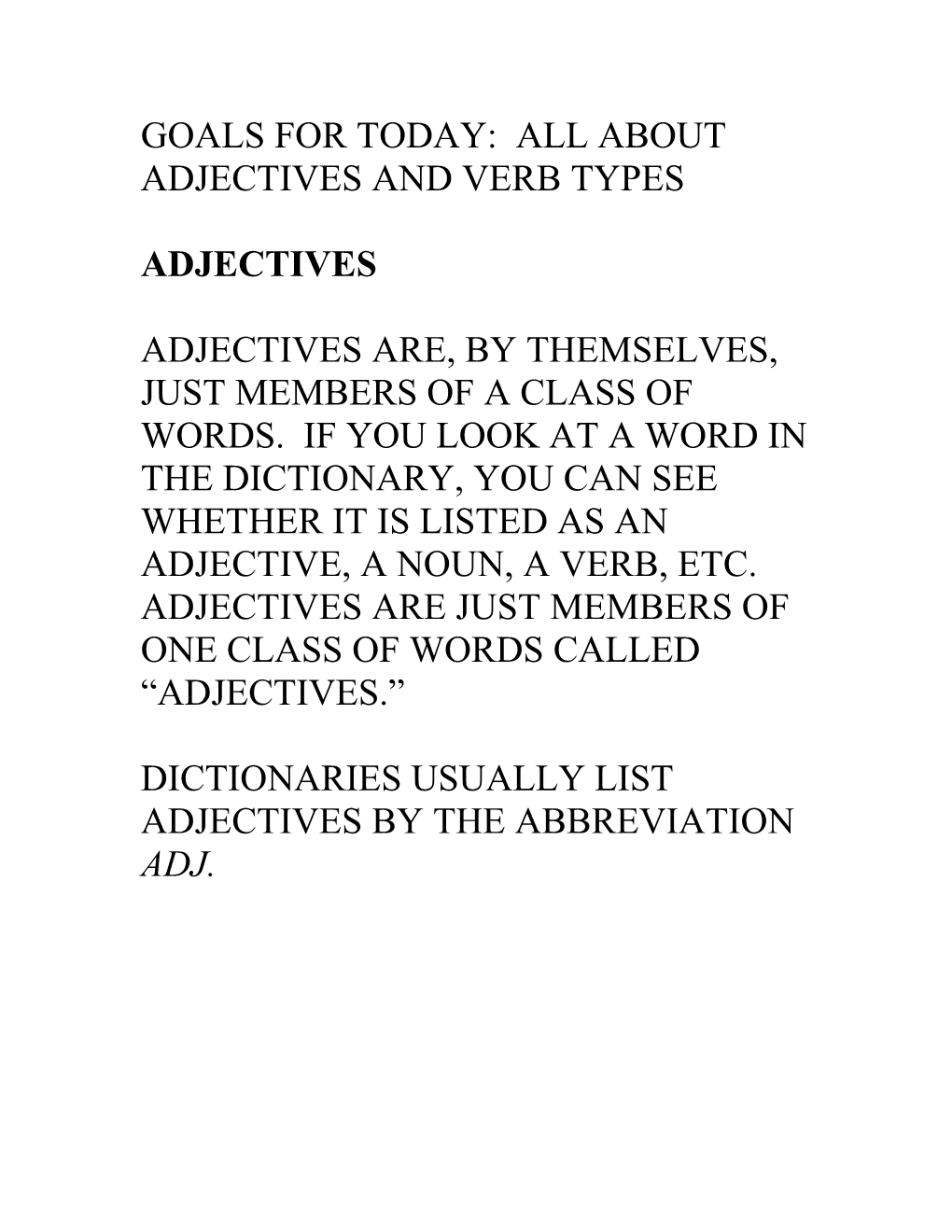 Goals for Today: All About Adjectives and Verb Types