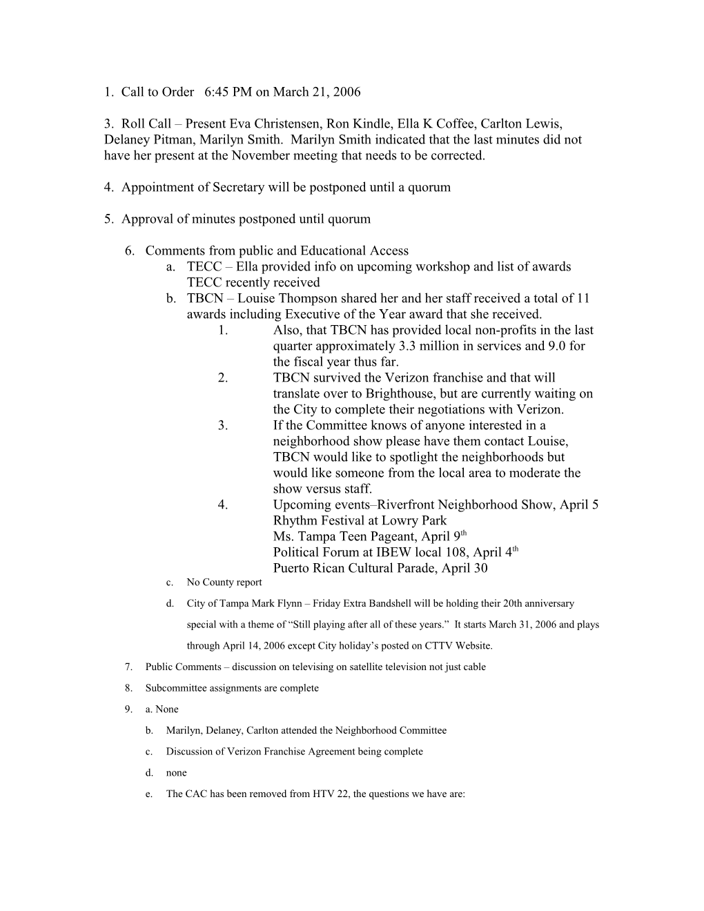 4. Appointment of Secretary Will Be Postponed Until a Quorum