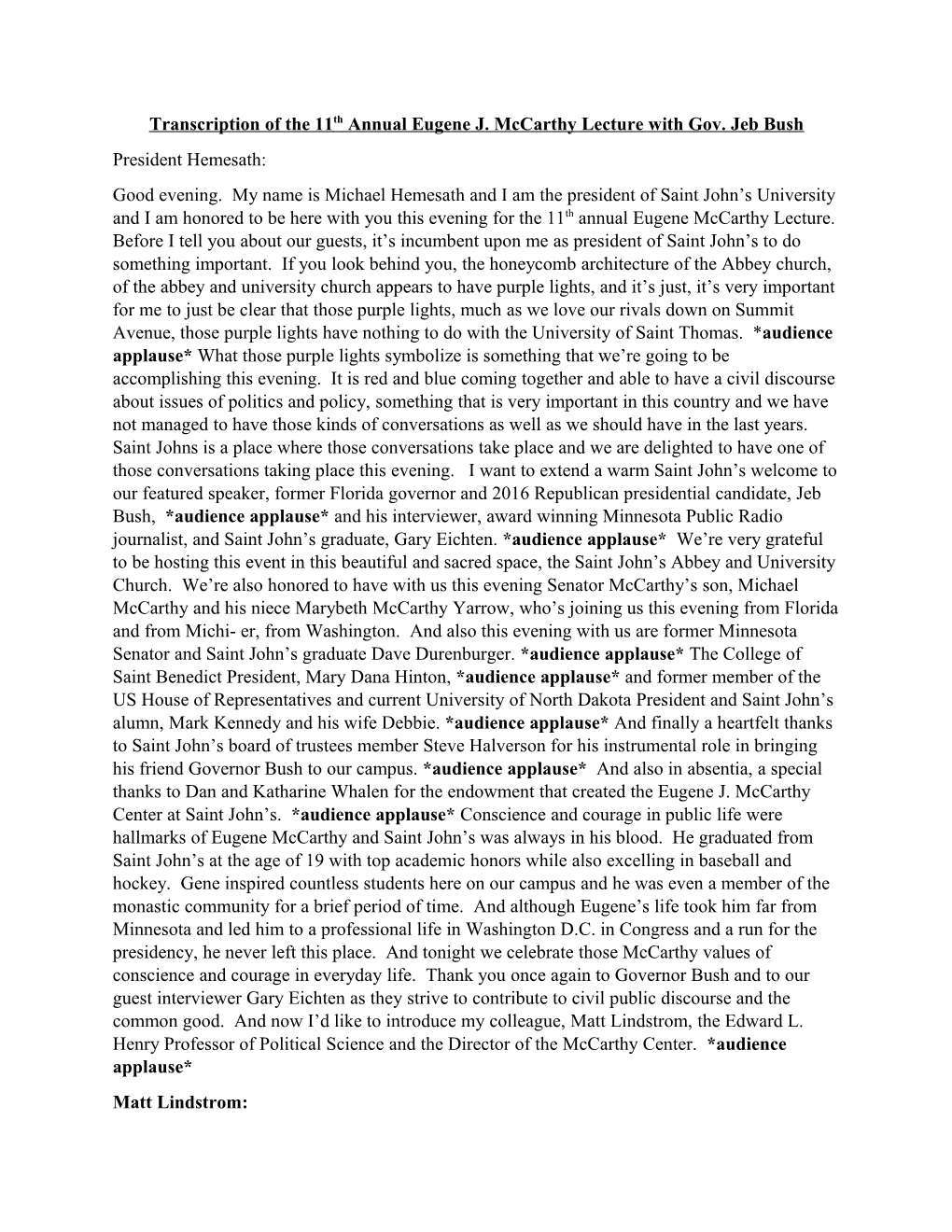 Transcription of the 11Th Annual Eugene J. Mccarthy Lecture with Gov. Jeb Bush