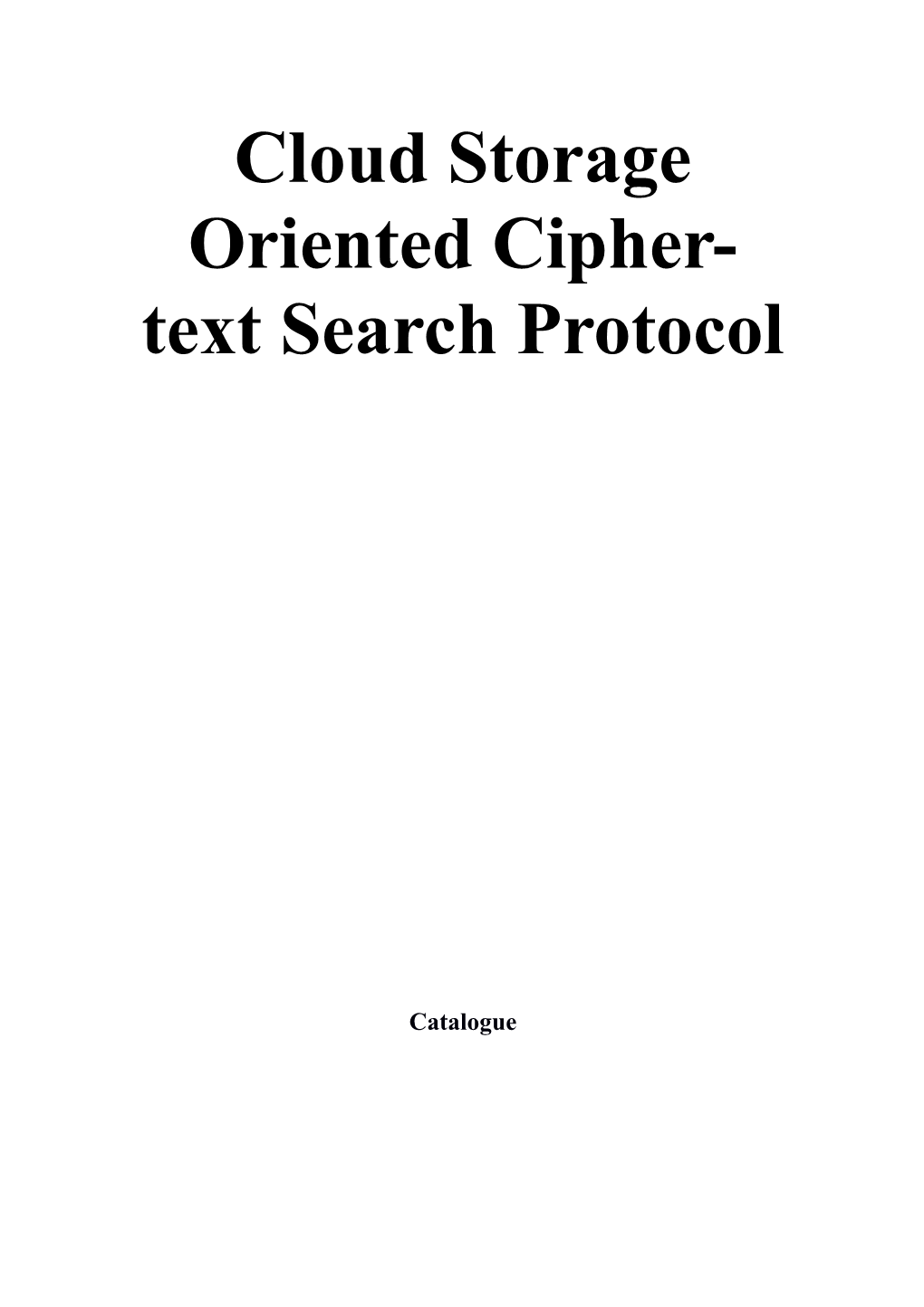 Cloud Storage Oriented Cipher-Text Search Protocol