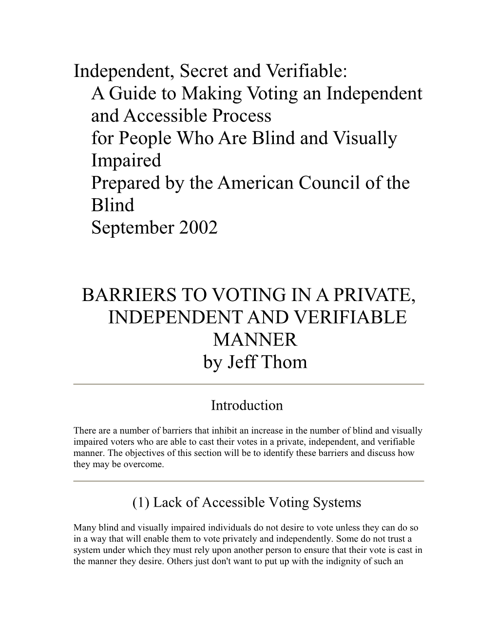 Barriers to Voting in a Private, Independent and Verifiable Manner