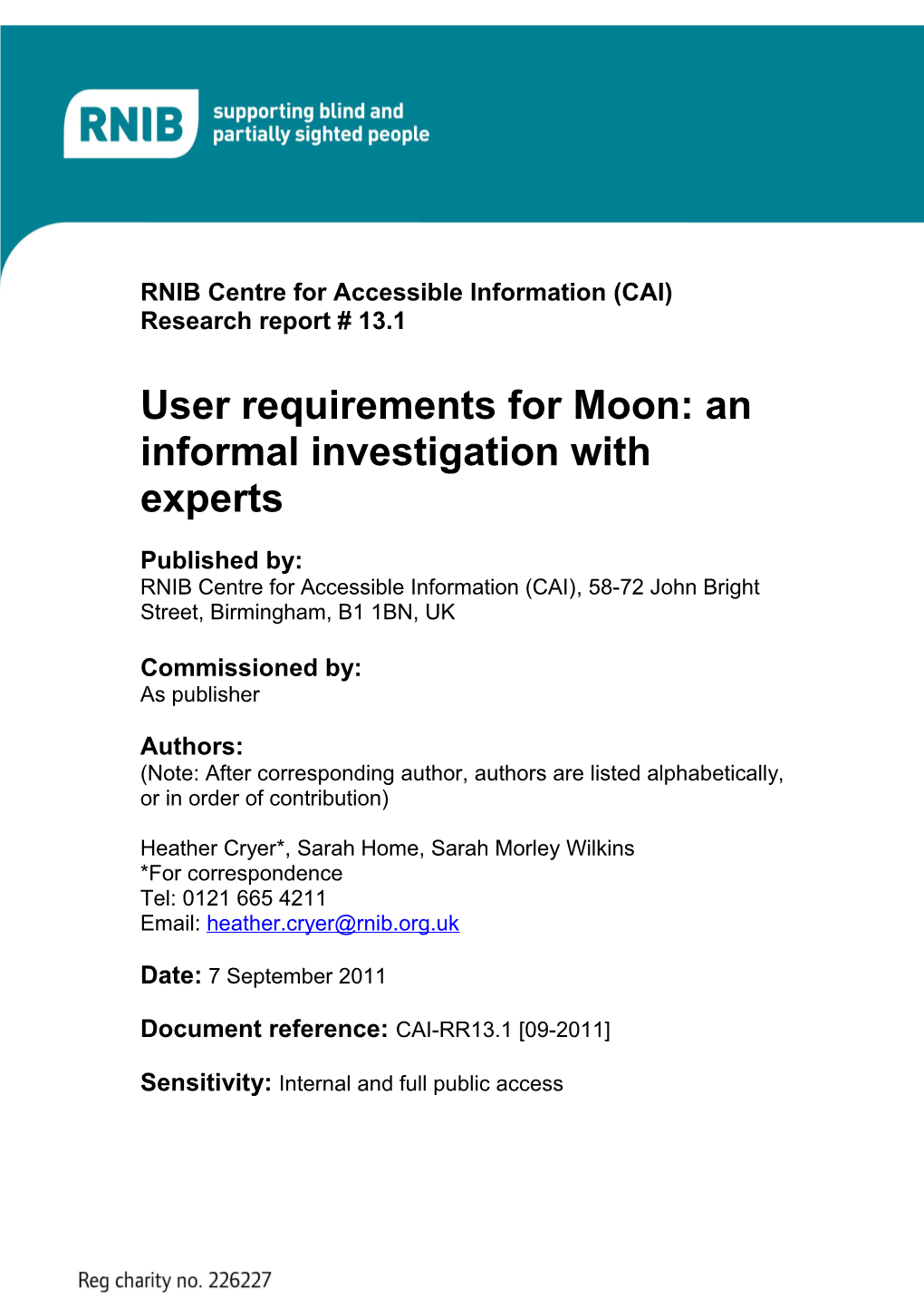 User Requirements for Moon; an Informal Investigation