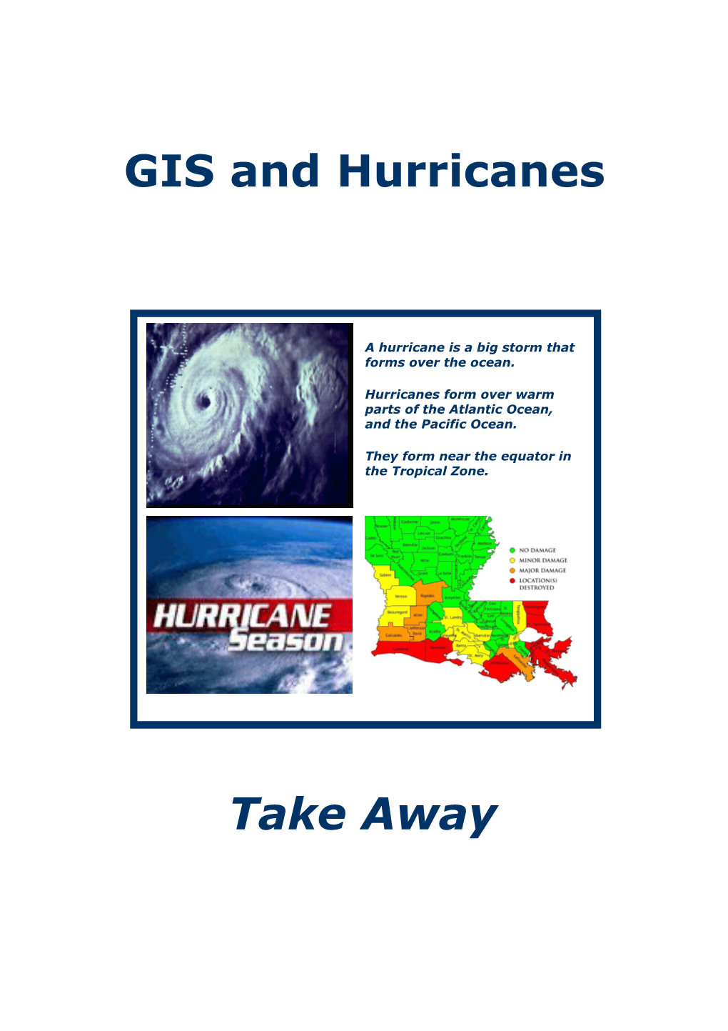 Seealso the ESRI Education Document on Hurricanes and the Arcexplorer Document