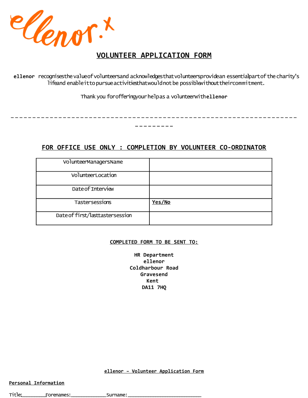 For Office Use Only : Completion by Volunteer Co-Ordinator