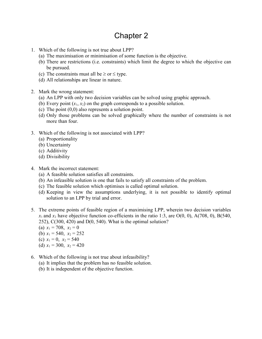 (A)The Maximisation Or Minimisation of Some Function Is the Objective