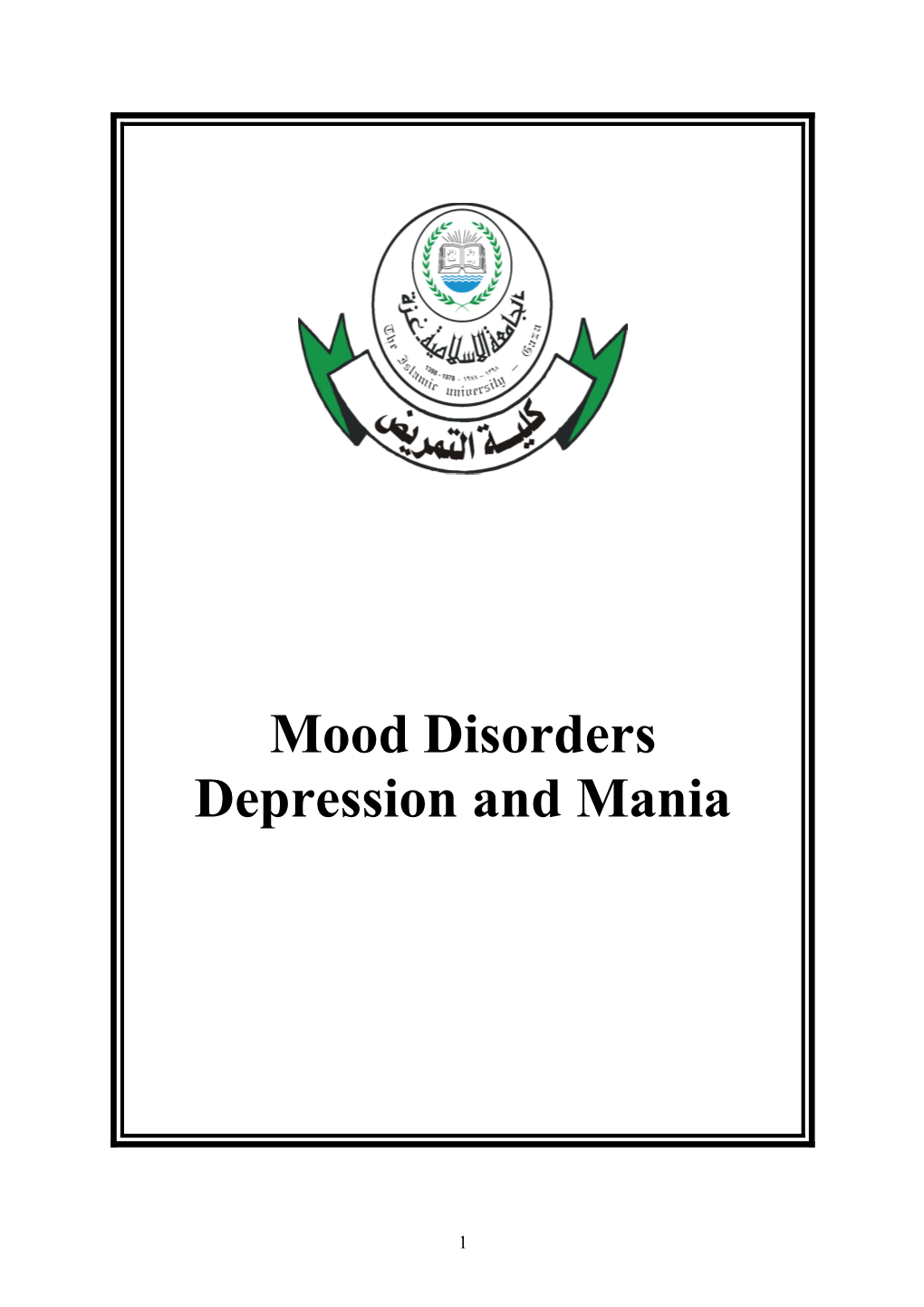 Mood Disorders : Depression and Mania
