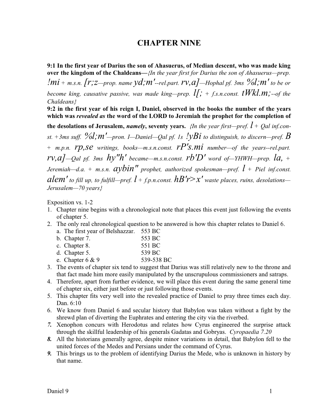 2.The Only Real Chronological Question to Be Answered Is How This Chapter Relates to Daniel 6