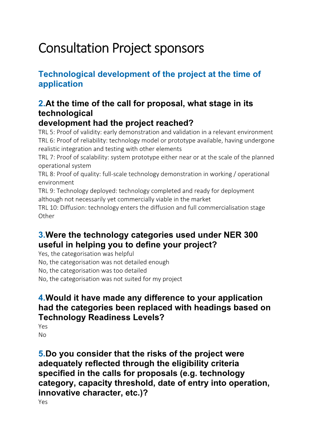 Technological Development of the Project at the Time of Application