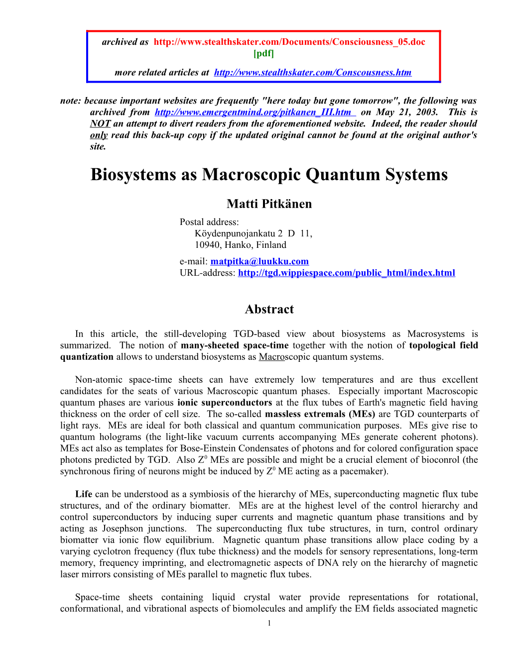 Biosystems As Macroscopic Quantum Systems
