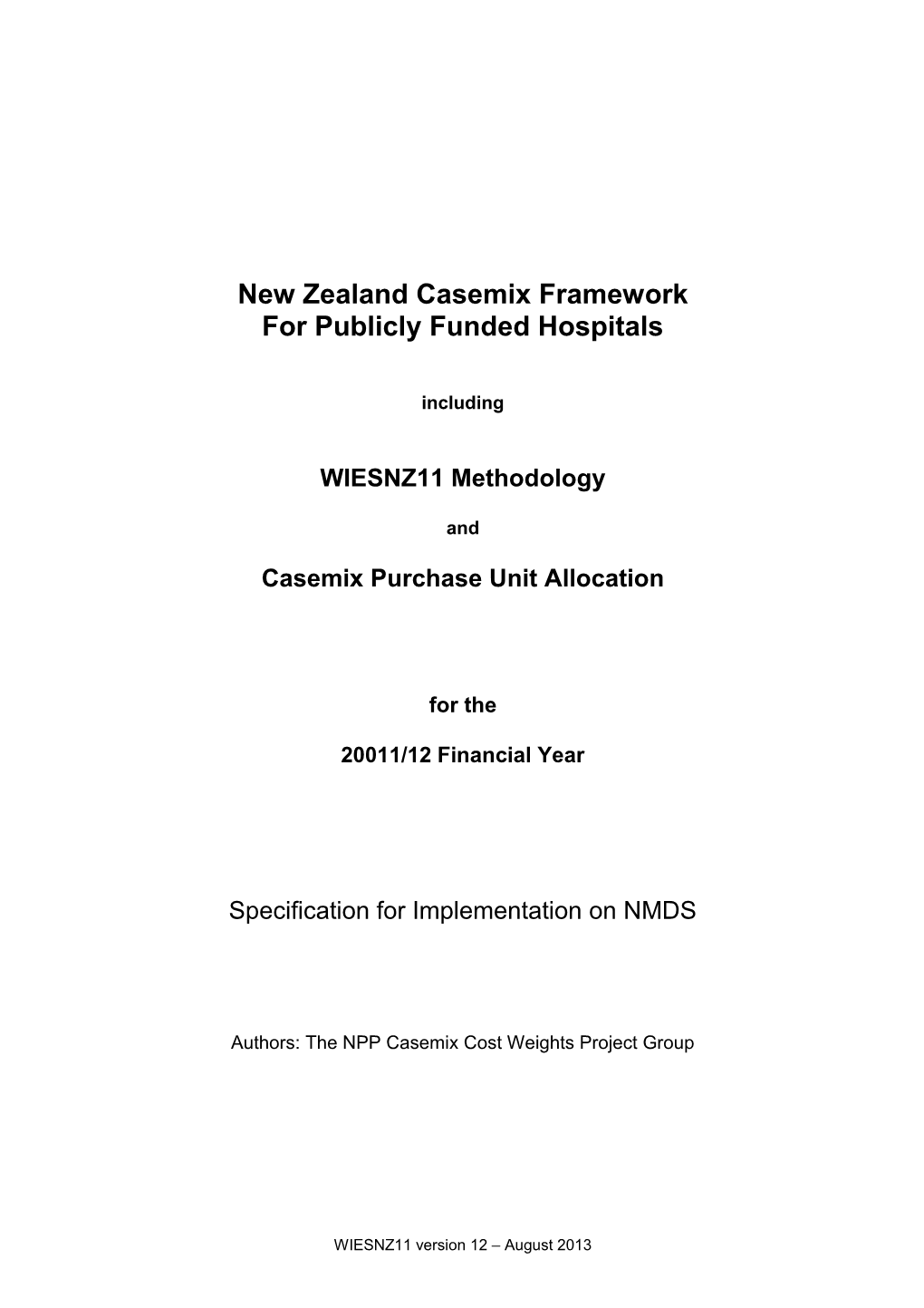 New Zealand Casemix Framework for Publicly Funded Hospitals WIESNZ11 2011/12