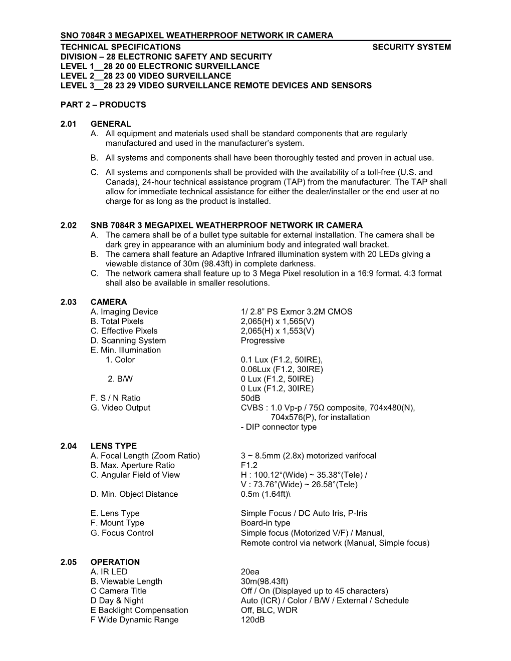 Page 1 SNO7084R3 MEGAPIXEL WEATHERPROOFNETWORK IR CAMERA