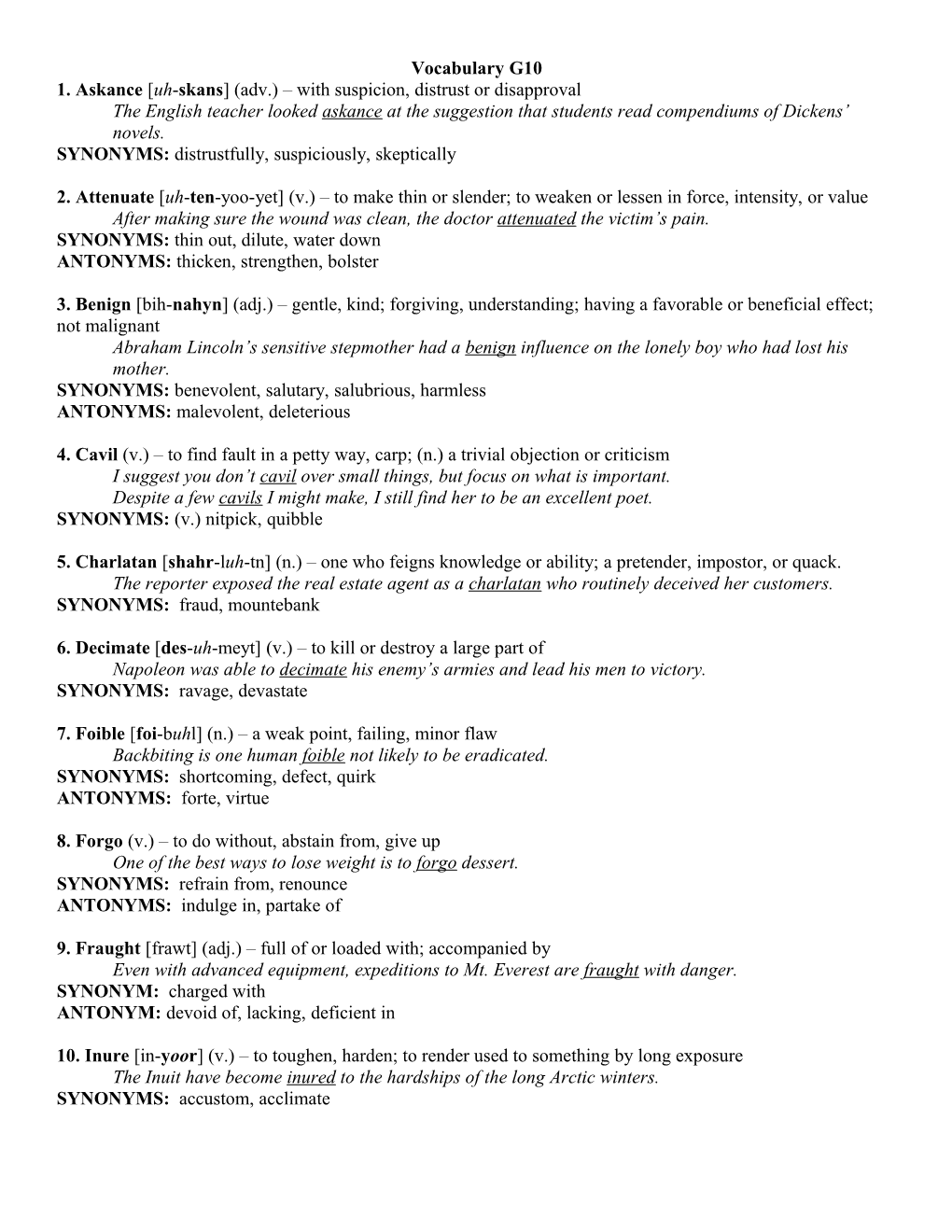 1. Askance Uh-Skans (Adv.) with Suspicion, Distrust Or Disapproval