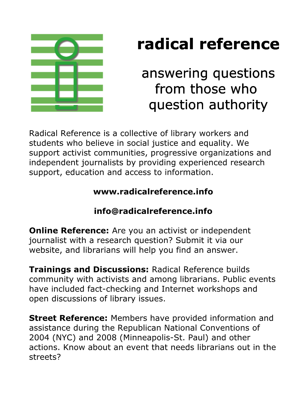 Radical Reference: Answering Questions from Those Who Question Authority