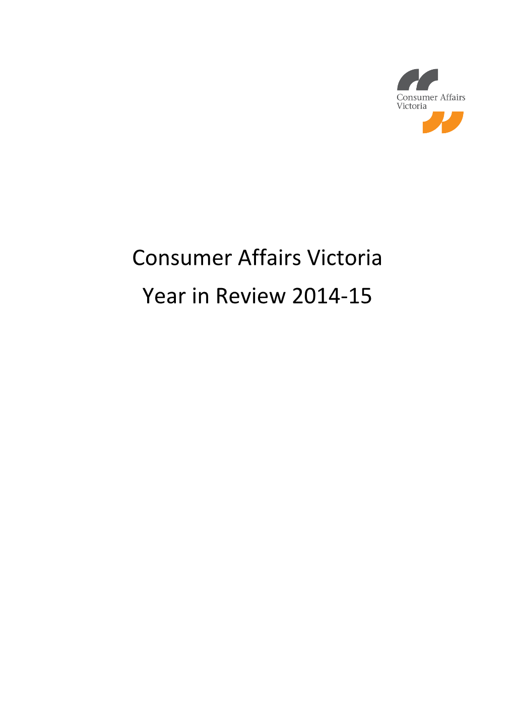 Consumer Affairs Victoria: Year in Review 2014-15